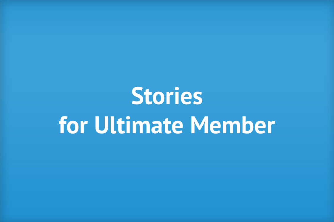 Stories for Ultimate Member